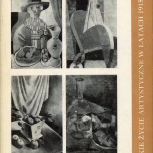 okładka książki POLSKIE ŻYCIE ARTYSTYCZNE W LATACH 1915-1939