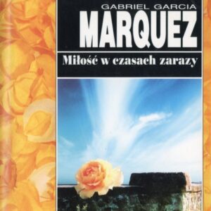 okładka książki MIŁOŚĆ W CZASACH ZARAZY Marqueza