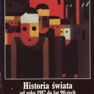 okładka książki HISTORIA ŚWIATA OD ROKU 1917 DO LAT 90-TYCH