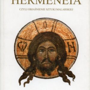 okładka książki HERMENEIA CZYLI OBJAŚNIENIE SZTUKI MALARSKIEJ