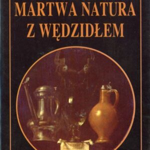 okładka książki Zbigniewa HErberta MARTWA NATURA Z WĘDZIDŁEM