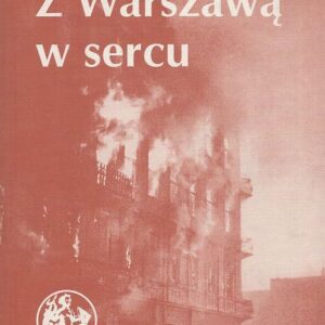 Okładka książki Z WARSZAWĄ W SERCU