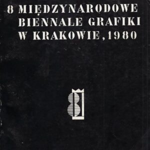 Okładka katalogu 8 MIĘDZYNARODOWE BIENNALE GRAFIKI W KRAKOWIE 1980