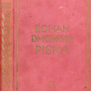 okładka książki Tom II Pism Romana Dmowskiego - "Niemcy, Rosja i kwestia polska".