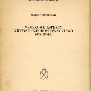 okładka książki WOJSKOWE ASPEKTY KRYZYSU CZECHOSŁOWACKIEGO 1938 ROKU