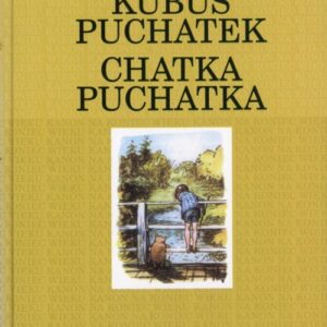 okładka książki KUBUŚ PUCHATEK. CHATKA PUCHATKA; seria: Kanon na koniec wieku