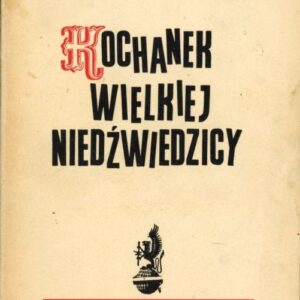 okładka książki KOCHANEK WIELKIEJ NIEDŹWIEDZICY Piaseckiego