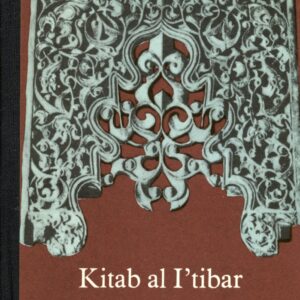 okładka książki KITAB AL I’TIBAR. KSIĘGA POUCZAJĄCYCH PRZYKŁADÓW