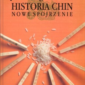 okładka książki HISTORIA CHIN. NOWE SPOJRZENIE