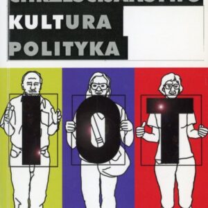 okładka książki CHRZEŚCIJAŃSTWO KULTURA POLITYKA