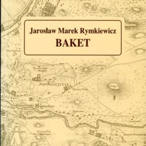 okładka książki Rymkiewicza BAKET