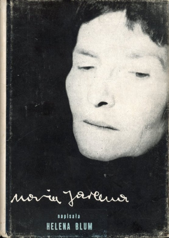 okładka książki MARIA JAREMA. ŻYCIE I TWÓRCZOŚĆ 1908-1958