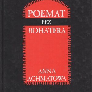 Okładka książki POEMAT BEZ BOHATERA Achmatowa