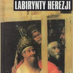 Okładka książki LABIRYNTY HEREZJI
