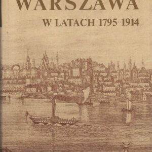 Okładka książki "WARSZAWA W LATACH 1795-1914 Kieniewicza