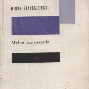 Okładka książki MYLNE WZRUSZENIA Białoszewskiego