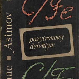 okładka książki POZYTRONOWY DETEKTYW Asimova