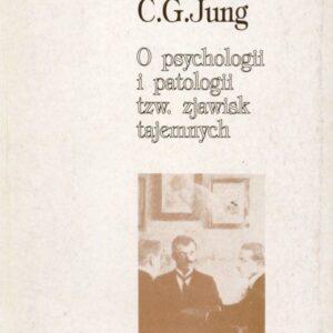 Okładka książki O PSYCHOLOGII I PATOLOGII TZW. ZJAWISK TAJEMNYCH