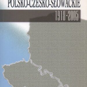 okładka książki STOSUNKI POLSKO-CZESKO-SŁOWACKIE