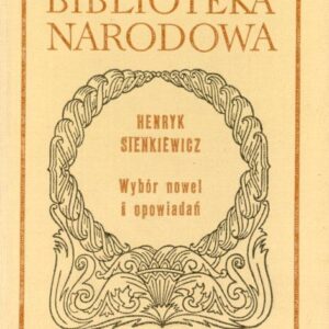 okładka książki WYBÓR NOWEL I OPOWIADAŃ Sienkiewicza; BN