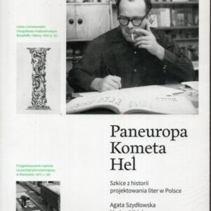okładka książki PANEUROPA, KOMETA, HEL. SZKICE Z HISTORII PROJEKTOWANIA LITER W POLSCE