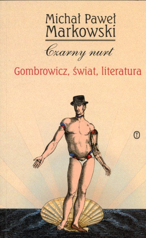 okładka książki CZARNY NURT. GOMBROWICZ, ŚWIAT, LITERATURA