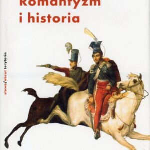 okładka książki ROMANTYZM I HISTORIA
