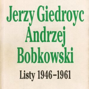 okładka książki LISTY 1946-1961 Bobkowski Giedroyc