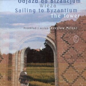 okładka książki ODJAZD DO BIZANCJUM. WIEŻA. SAILING TO BYZANTIUM. THE TOWER