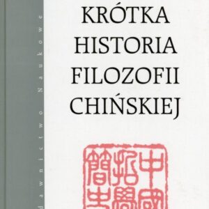 okładka książki KRÓTKA HISTORIA FILOZOFII CHIŃSKIEJ