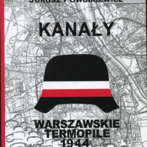 okładka książki WARSZAWSKIE TERMOPILE 1944. KANAŁY