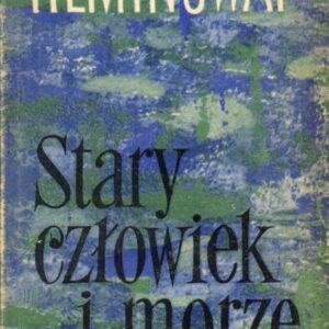 okładka książki STARY CZŁOWIEK I MORZE Hemingwaya; proj. Aleksander Stefanowski