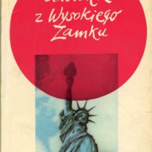 okładka książki CZŁOWIEK Z WYSOKIEGO ZAMKU; proj. Władysław Brykczyński