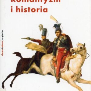 okładka książki ROMANTYZM I HISTORIA