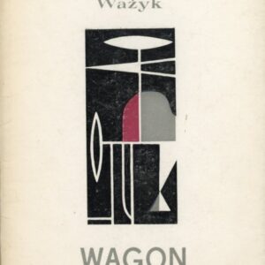 okładka książki WAGON Ważyka; proj. Danuta Staszewska