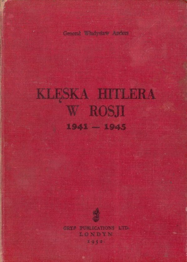okładka książki KLĘSKA HITLERA W ROSJI 1941-1945