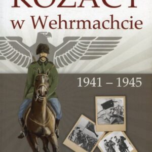 okładka książki "Kozacy w Wehrmachcie" amerykańskiego historyka wojskowości Samuela J. Newlanda.