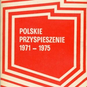 okładka książki POLSKIE PRZYSPIESZENIE 1971-1975