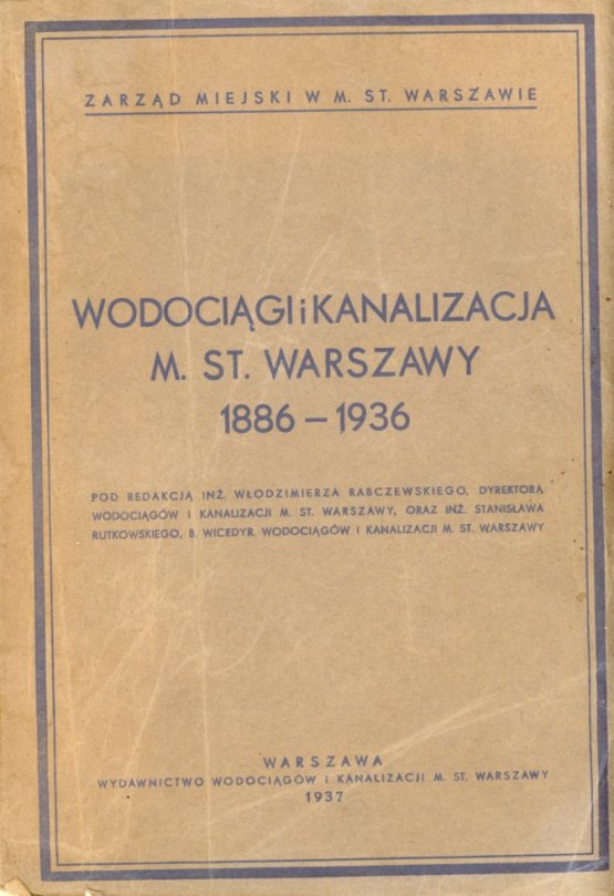 okładka książki WODOCIĄGI I KANALIZACJA M. ST. WARSZAWY 1886-1936