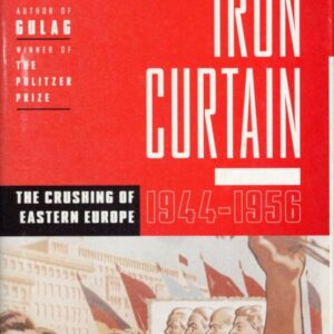 okładka książki IRON CURTAIN. THE CRUSHING OF EASTERN EUROPE 1944-1956