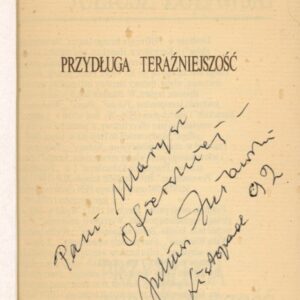 autograf Juliusza Żuławskiego w książce PRZYDŁUGA TERAŹNIEJSZOŚĆ