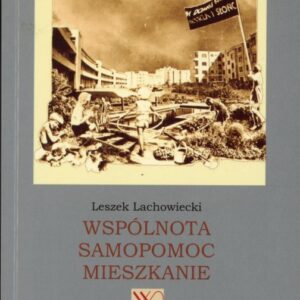 okładka książki WSPÓLNOTA SAMOPOMOC MIESZKANIE W LATACH 1921-1939