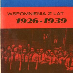 okładka książki CZERWONE HARCERSTWO TUR W ŁODZI. WSPOMNIENIA Z LAT 1926-1939