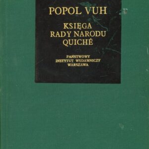 okładka książki POPOL VUH. KSIĘGA RADY NARODU QUICHE