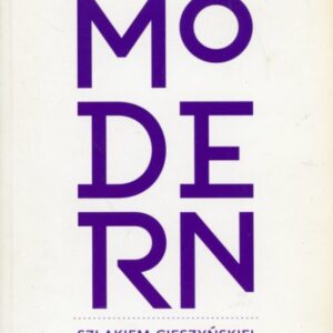 okładka książki MODERN. SZLAKIEM CIESZYŃSKIEJ MODERNY