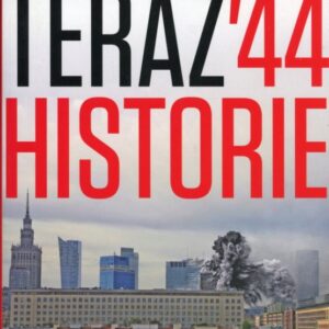 okładka książki TERAZ'44 HISTORIE